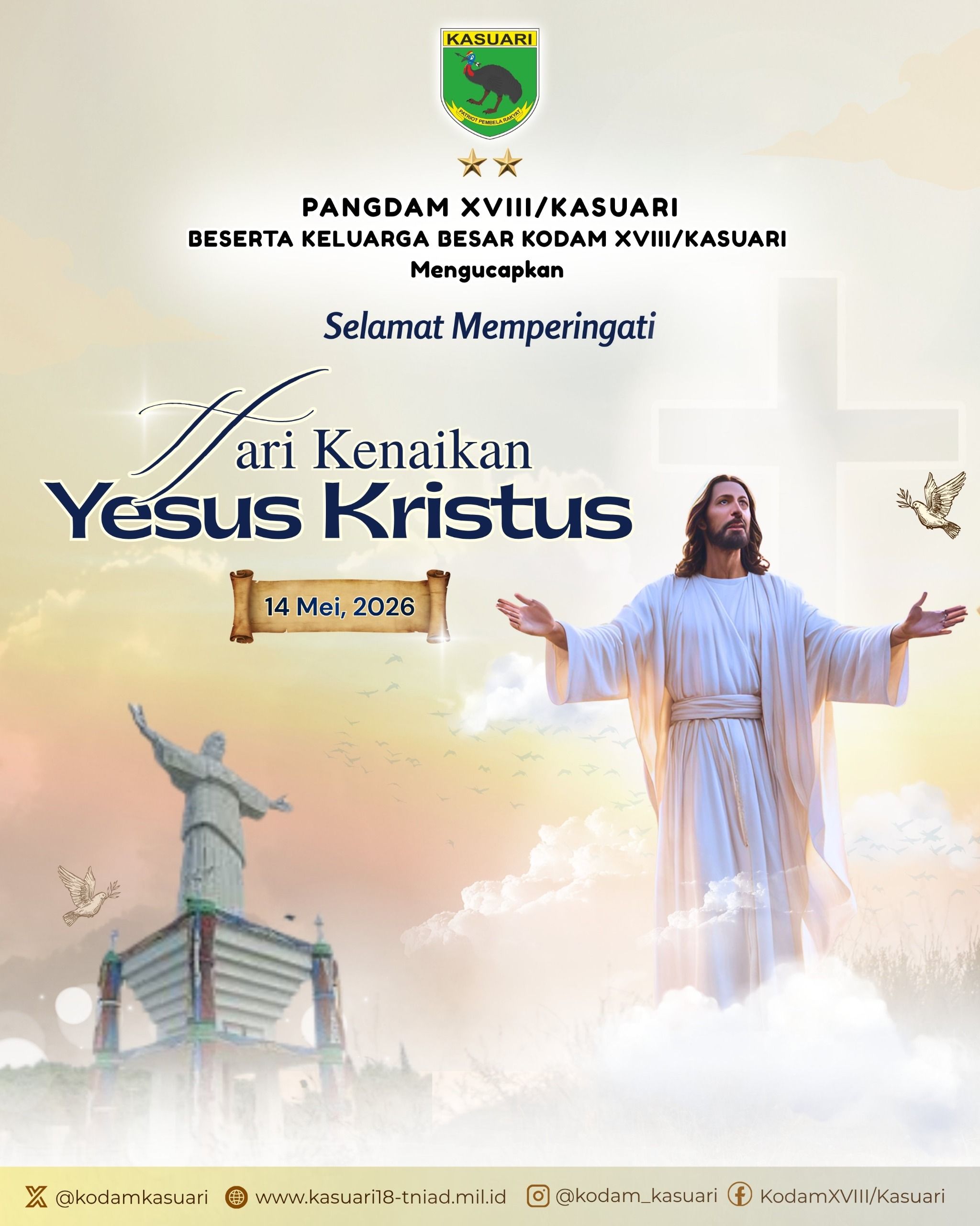 Pangdam XVIII/Kasuari  Mayjen TNI Christian Kurnianto Tehuteru mengucapkan Selamat Memperingati Hari Kenaikan Yesus Kristus kepada seluruh umat Kristen.